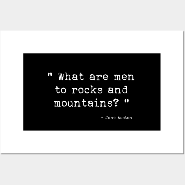 What are men to rocks and mountains? Wall Art by LemonBox